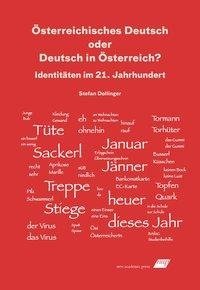 Österreichisches Deutsch oder Deutsch in Österreich?