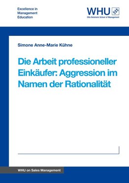 Die Arbeit professioneller Einkäufer: Aggression im Namen der Rationalität