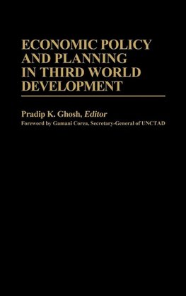 Economic Policy and Planning in Third World Development