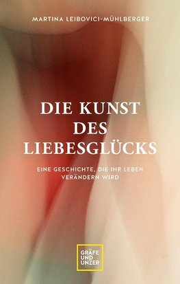 Die Kunst des Liebesglücks