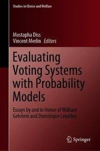 Evaluating Voting Systems with Probability Models