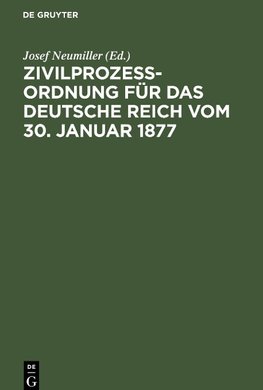 Zivilprozeßordnung für das Deutsche Reich vom 30. Januar 1877