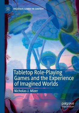 Tabletop Role-Playing Games and the Experience of Imagined Worlds