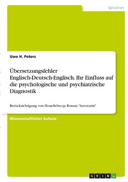 Übersetzungsfehler Englisch-Deutsch-Englisch. Ihr Einfluss auf die psychologische und psychiatrische Diagnostik