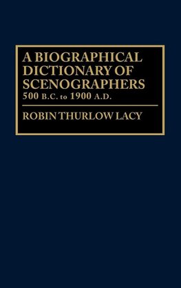 A Biographical Dictionary of Scenographers