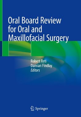 Oral Board Review for Oral and Maxillofacial Surgery