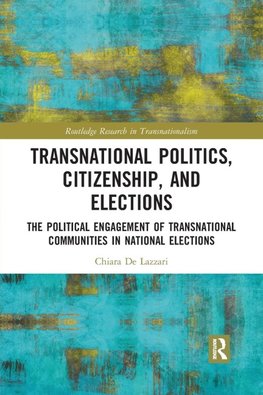 Transnational Politics, Citizenship and Elections