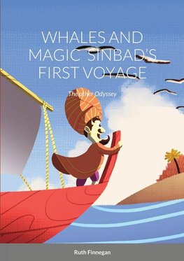 WHALES AND MAGIC  SINBAD'S FIRST VOYAGE