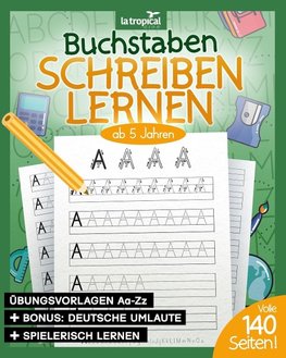 Buchstaben schreiben lernen ab 5 Jahren