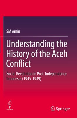 Understanding the History of the Aceh Conflict