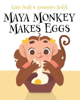 Maya Monkey Makes Eggs