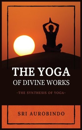 The Yoga of Divine Works