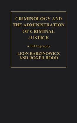 Criminology and the Administration of Criminal Justice