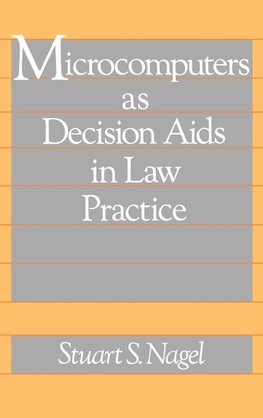 Microcomputers as Decision AIDS in Law Practice