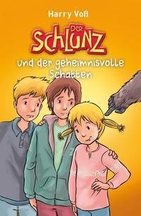 Der Schlunz und der geheimnisvolle Schatten