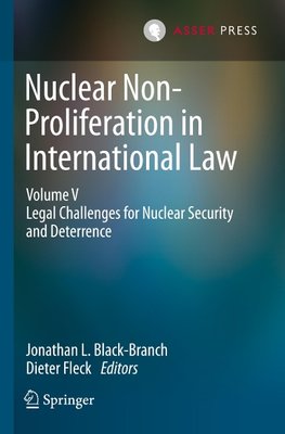 Nuclear Non-Proliferation in International Law - Volume V