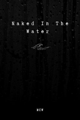 Naked In The Water