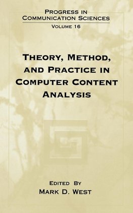 Theory, Method, and Practice in Computer Content Analysis