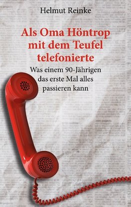 Als Oma Höntrop mit dem Teufel telefonierte