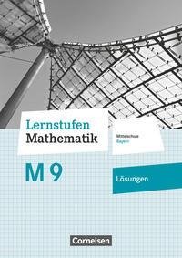 Lernstufen Mathematik 9. Jahrgangsstufe - Mittelschule Bayern - Lösungen zum Schülerbuch