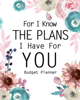 For I Know The Plans I Have For You