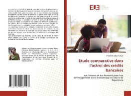 Etude comparative dans l'octroi des crédits bancaires