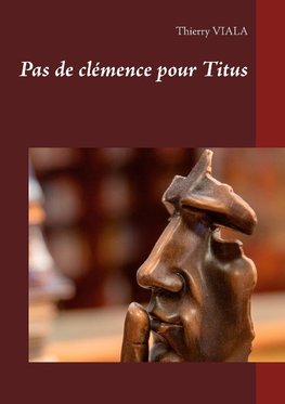 Pas de clémence pour Titus