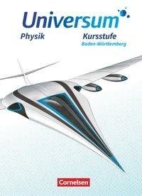 Universum Physik Sekundarstufe II. Kursstufe - Baden-Württemberg - Schülerbuch