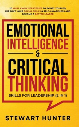 Emotional Intelligence & Critical Thinking Skills For Leadership (2 in 1)