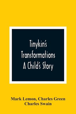 Tinykin'S Transformations