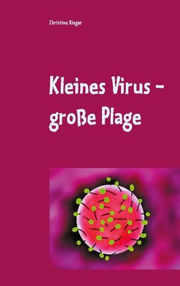 Kleines Virus - große Plage