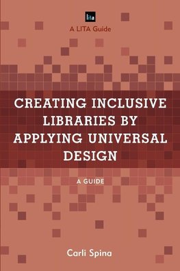 Creating Inclusive Libraries by Applying Universal Design