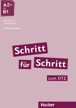 Schritt für Schritt zum DTZ. Lehrerhandbuch