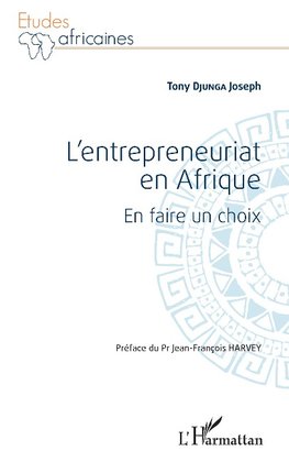 L'entrepreneuriat en Afrique. En faire un choix