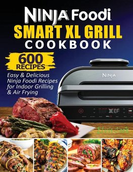 Ninja Foodi Smart XL Grill Cookbook