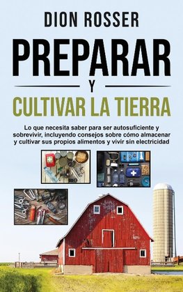 Preparar y cultivar la tierra