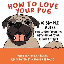 How to Love Your Pug