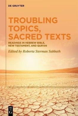 Troubling Topics, Sacred Texts