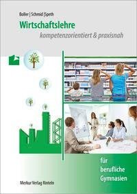 Wirtschaftslehre. kompetenzorientiert & praxisnah