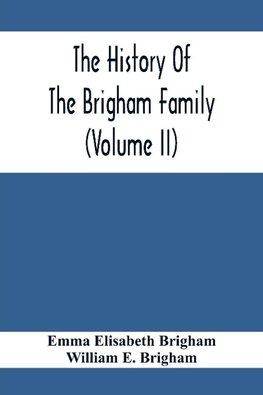 The History Of The Brigham Family (Volume Ii)