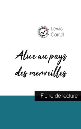 Alice au pays des merveilles de Lewis Carroll (fiche de lecture et analyse complète de l'oeuvre)