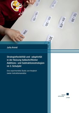 Strategieflexibilität und -adaptivität in der Nutzung halbschriftlicher Additions- und Subtraktionsstrategien im 3. Schuljahr