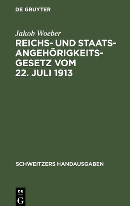 Reichs- und Staatsangehörigkeitsgesetz vom 22. Juli 1913