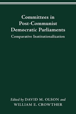 COMMITTEES IN POST-COMMUNIST DEMOCRATIC PARLIAMENTS