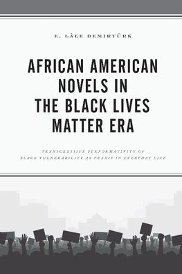 African American Novels in the Black Lives Matter Era