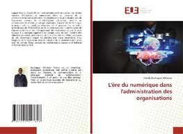 L'ère du numérique dans l'administration des organisations