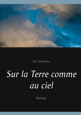 Sur la Terre comme au ciel