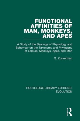 Functional Affinities of Man, Monkeys, and Apes