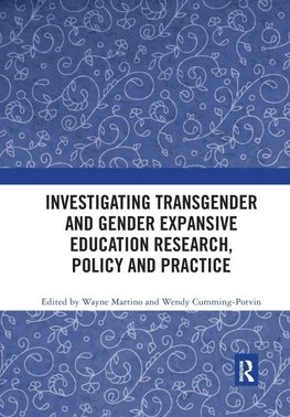 Investigating Transgender and Gender Expansive Education Research, Policy and Practice