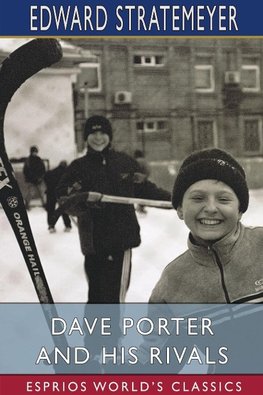 Dave Porter and His Rivals (Esprios Classics)